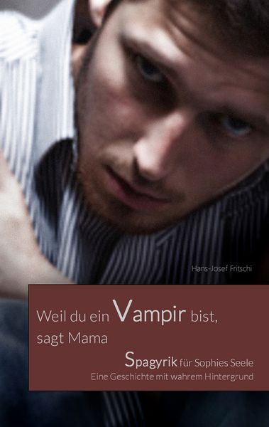 Produktbild: Weil du ein Vampir bist, sagt Mama