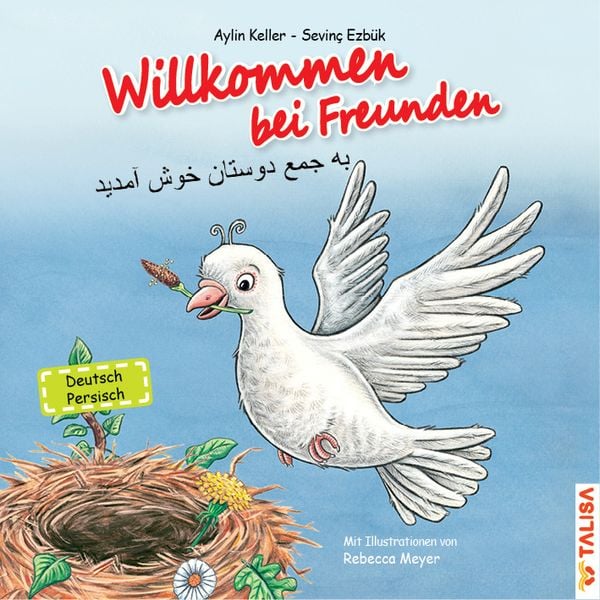 Willkommen bei Freunden (Deutsch-Persisch), Taschenbuch von Aylin Keller,Sevinç Ezbük, TALISA Kinderbuch Verlag, 978-3-939619-54-3