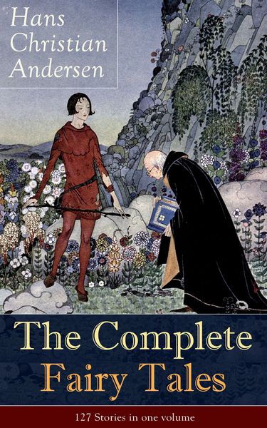 Produktbild: The Complete Fairy Tales of Hans Christian Andersen: 127 Stories in one volume