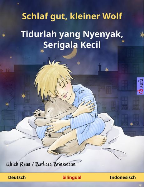 Produktbild: Schlaf gut, kleiner Wolf - Tidurlah yang Nyenyak, Serigala Kecil (Deutsch - Indonesisch)
