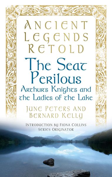 Produktbild: Kelly, B: Ancient Legends Retold: The Seat Perilous