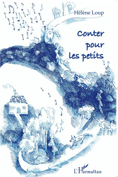 Conter pour les petits, Taschenbuch von Hélène Loup, Editions L'Harmattan; 9782343004150