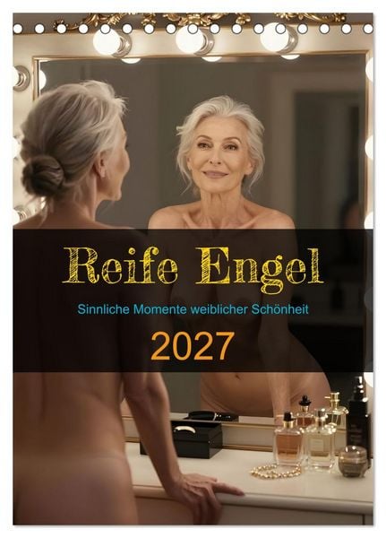 Reife Engel (Tischkalender 2027 DIN A5 hoch), CALVENDO Monatskalender