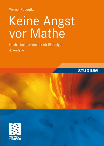 Keine Angst vor Mathe, Taschenbuch von Werner Poguntke, Vieweg+Teubner, 978-3-8348-0608-6