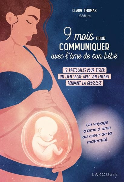 Produktbild: 9 mois pour communiquer avec l'&acirc;me de son b&eacute;b&eacute;