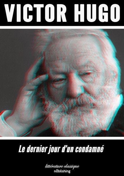 Produktbild: Le Dernier Jour d'un condamn&eacute;