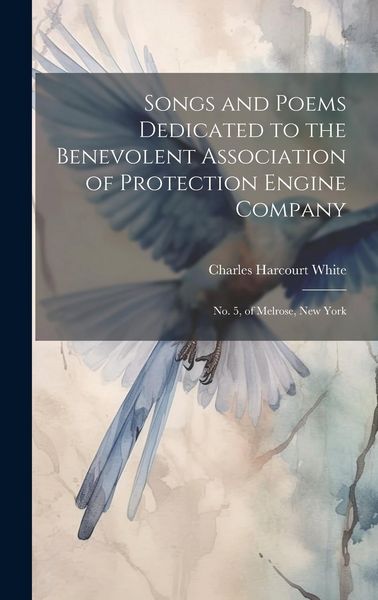 Produktbild: Songs and Poems Dedicated to the Benevolent Association of Protection Engine Company