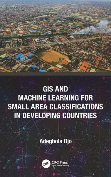 Produktbild: GIS and Machine Learning for Small Area Classifications in Developing Countries