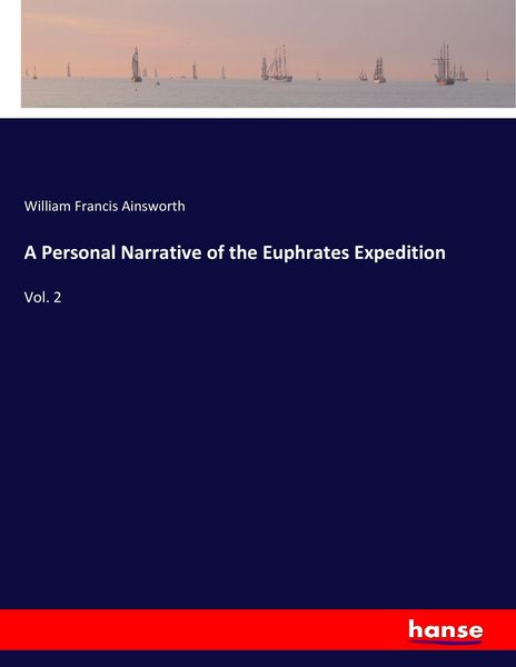 Produktbild: A Personal Narrative of the Euphrates Expedition