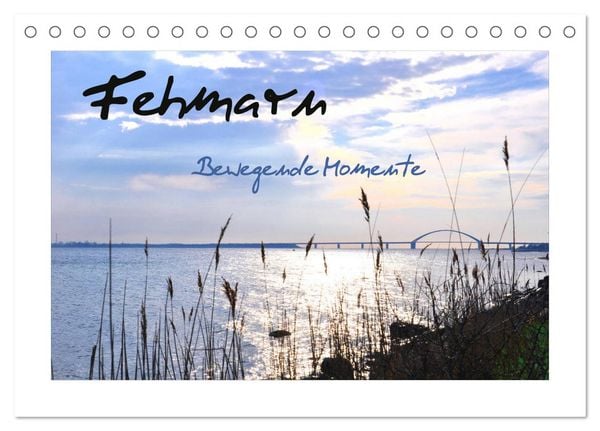 Fehmarn - Bewegende Momente (Tischkalender 2026 DIN A5 quer), CALVENDO Monatskalender