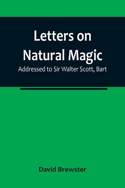 Produktbild: Letters on Natural Magic; Addressed to Sir Walter Scott, Bart
