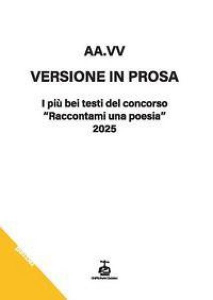 Produktbild: Versione in prosa. I pi&ugrave; bei testi del Concorso 'Raccontami una poesia' 2025