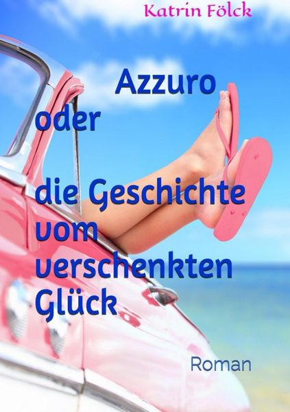 Produktbild: Azzurro oder die Geschichte vom verschenkten Gl&uuml;ck