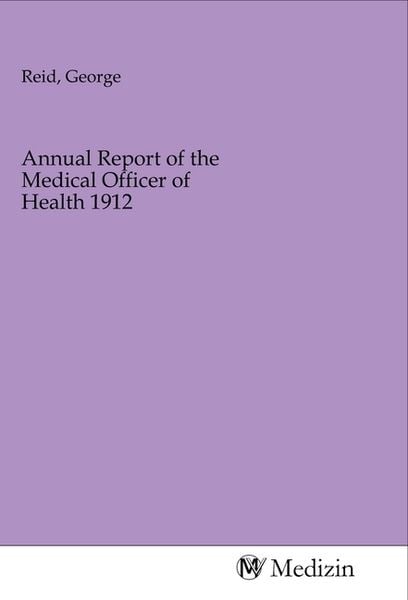 Produktbild: Annual Report of the Medical Officer of Health 1912
