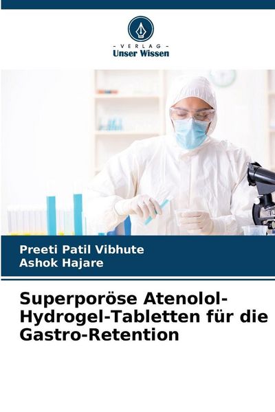 Produktbild: Superpor&ouml;se Atenolol-Hydrogel-Tabletten f&uuml;r die Gastro-Retention
