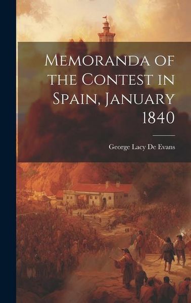 Produktbild: Memoranda of the Contest in Spain, January 1840