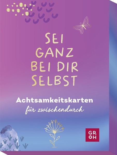 Sei ganz bei dir selbst