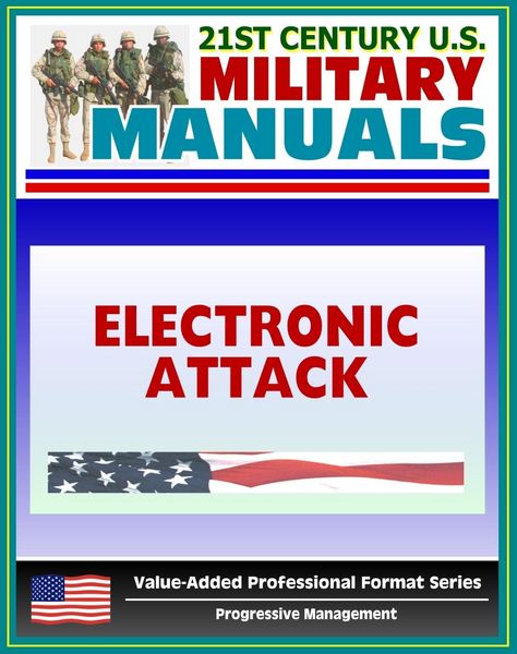 Produktbild: 21st Century U.S. Military Manuals: Electronic Attack Tactics, Techniques, and Procedures (FM 34-45) EW, EP, Electronic Warfare (Value-Added Professio