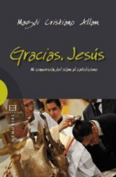 Produktbild: Gracias Jesus.Mi conversion del islam al catolicismo