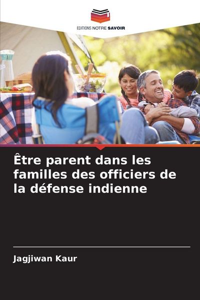 Produktbild: &Ecirc;tre parent dans les familles des officiers de la d&eacute;fense indienne