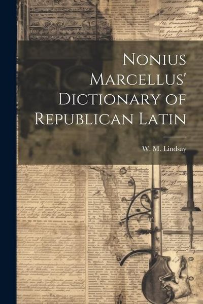 Produktbild: Nonius Marcellus' Dictionary of Republican Latin
