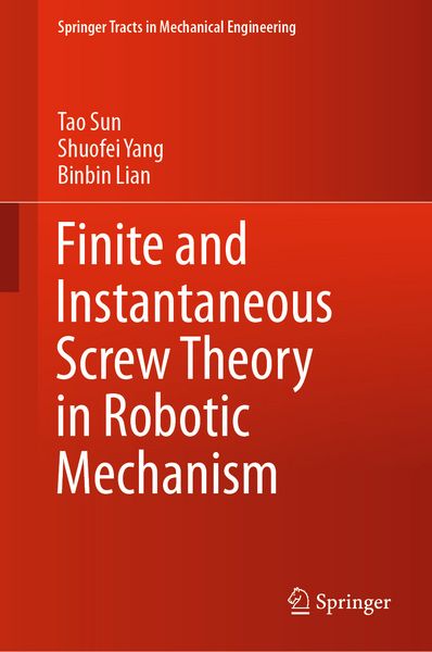 Produktbild: Finite and Instantaneous Screw Theory in Robotic Mechanism