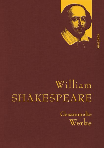 William Shakespeare - Gesammelte Werke, Gebundene Ausgabe von William Shakespeare, Anaconda