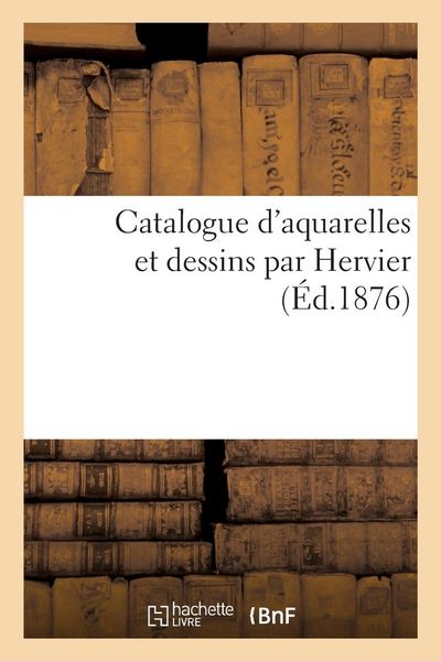 Produktbild: Catalogue d'aquarelles et dessins par Hervier