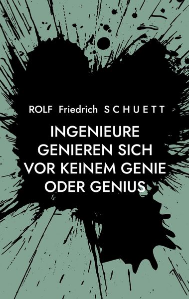 Produktbild: Ingenieure genieren sich vor keinem Genie oder Genius