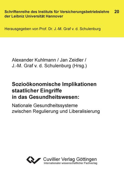 Produktbild: Sozio&ouml;konomische Implikationen staatlicher Eingriffe in das Gesundheitswesen (Band 20)Nationale Gesundheitssysteme zwischen Regulierung und Liberalisierung