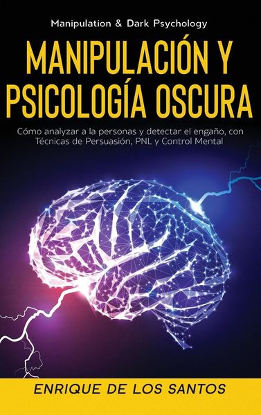 Produktbild: Manipulaci&oacute;n y Psicolog&iacute;a Oscura (Manipulation & Dark Psychology)