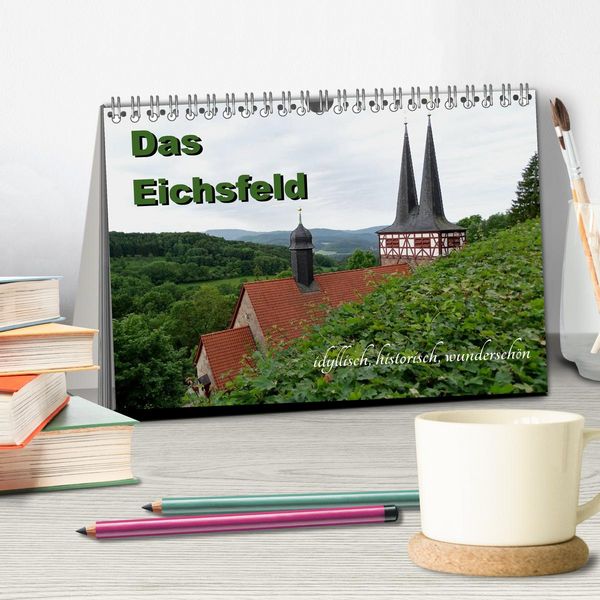 Produktbild: Das Eichsfeld - idyllisch, historisch, wundersch&ouml;n (Tischkalender 2026 DIN A5 quer), CALVENDO Monatskalender