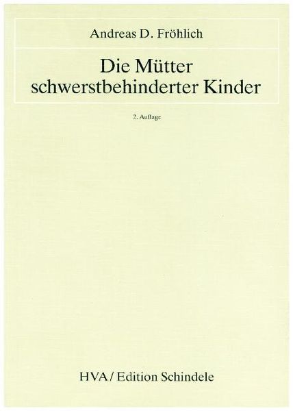 Produktbild: Die M&uuml;tter schwerstbehinderter Kinder