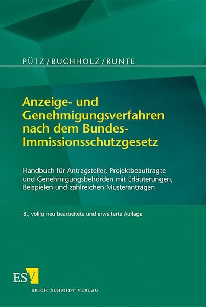 Produktbild: Anzeige- und Genehmigungsverfahren nach dem Bundes-Immissionsschutzgesetz