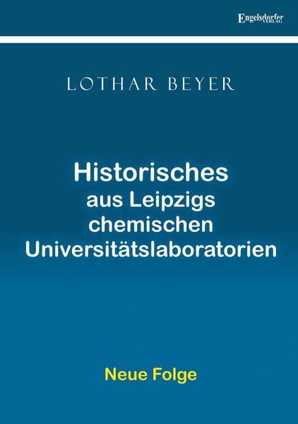 Produktbild: Historisches aus Leipzigs chemischen Universit&auml;tslaboratorien