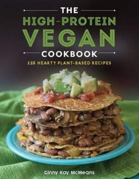 Produktbild: The High-Protein Vegan Cookbook: 125+ Hearty Plant-Based Recipes