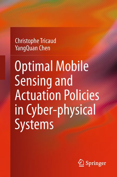 Produktbild: Optimal Mobile Sensing and Actuation Policies in Cyber-physical Systems