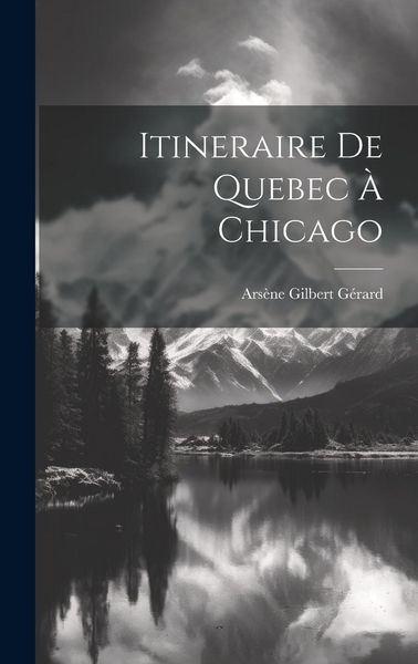 Produktbild: Itineraire de Quebec &agrave; Chicago