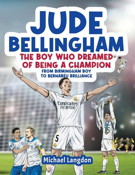 Produktbild: Jude Bellingham - The Boy Who Dreamed Of Being A Champion