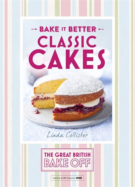 Produktbild: Great British Bake Off &ndash; Bake it Better (No.1): Classic Cakes