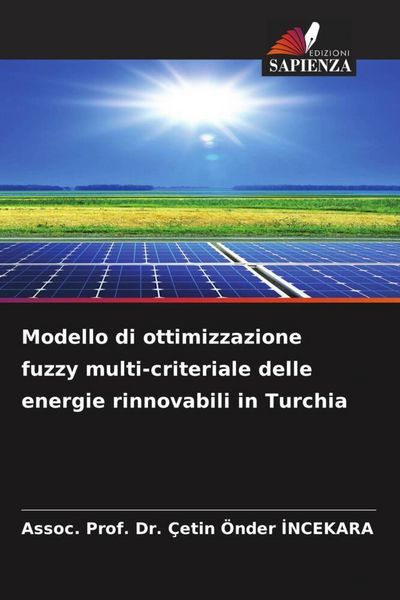 Produktbild: Modello di ottimizzazione fuzzy multi-criteriale delle energie rinnovabili in Turchia