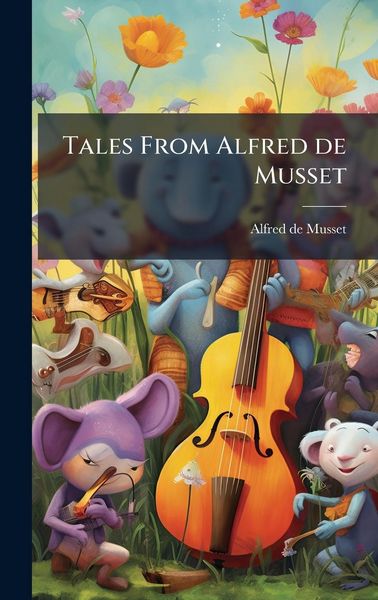Produktbild: Tales From Alfred de Musset