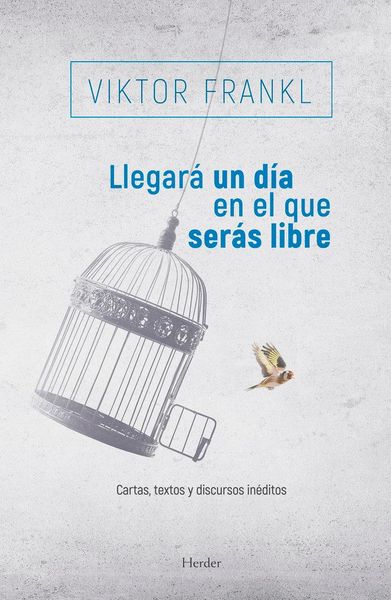Produktbild: Llegara Un Dia En El Que Seras Libre