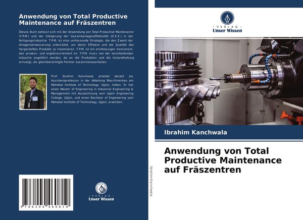 Anwendung von Total Productive Maintenance auf Fräszentren, Taschenbuch von Ibrahim Kanchwala, Verlag Unser Wissen, 9786204460819