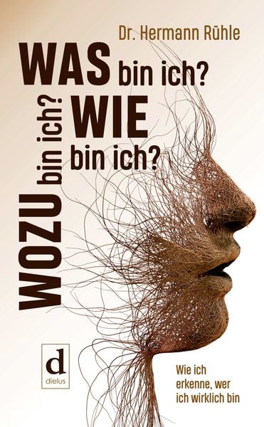 Produktbild: Was bin ich? Wie bin ich? Wozu bin ich?