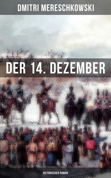 Produktbild: Der 14. Dezember (Historischer Roman)