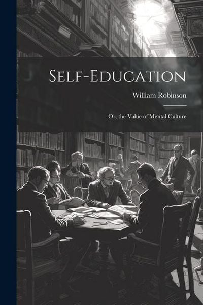 Produktbild: Self-Education: Or, the Value of Mental Culture