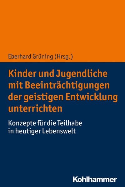 Produktbild: Kinder und Jugendliche mit Beeintr&auml;chtigungen der geistigen Entwicklung unterrichten