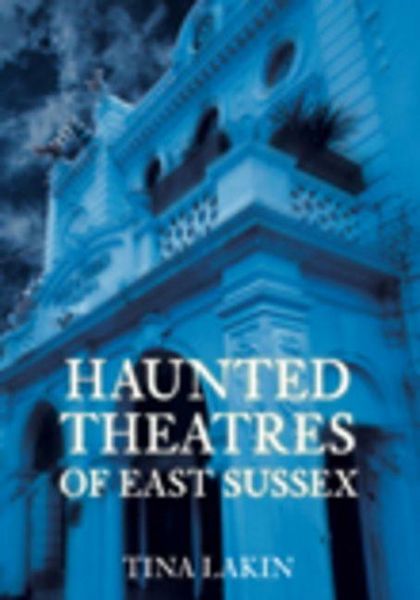 Produktbild: Haunted Theatres of East Sussex