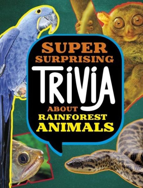 Produktbild: Super Surprising Trivia About Rainforest Animals